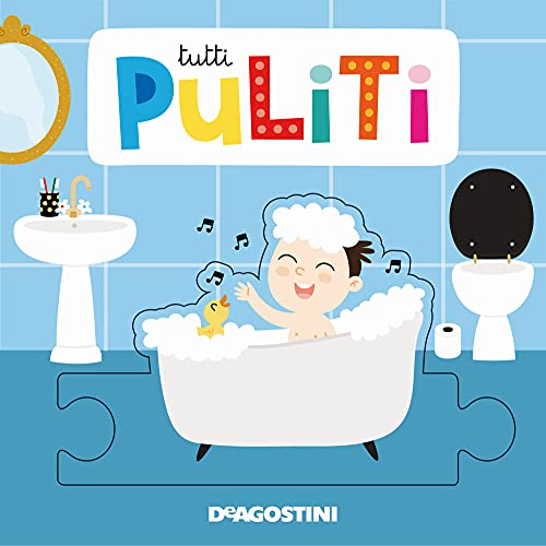 Tutti Puliti. Ediz. A Colori