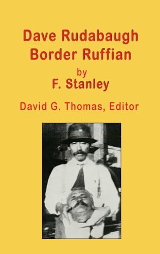 Dave Rudabaugh, Border Ruffian: 2