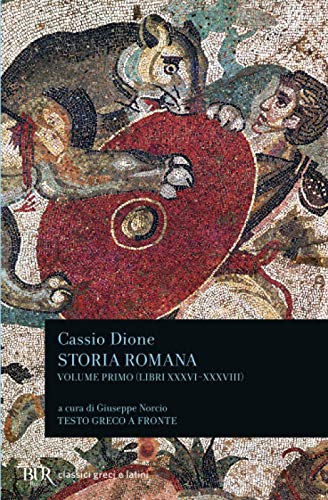Storia Romana (Libri Xxxvi-Xxxviii). Vol. 1