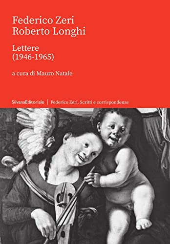 Federico Zeri/Roberto Longhi Lettere (1946-1965)