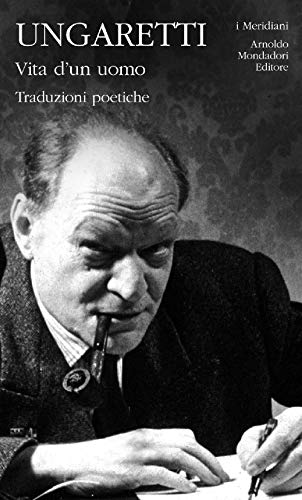 Vita D'Un Uomo. Traduzioni Poetiche