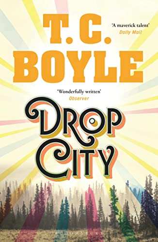 Drop City: T.C. Boyle