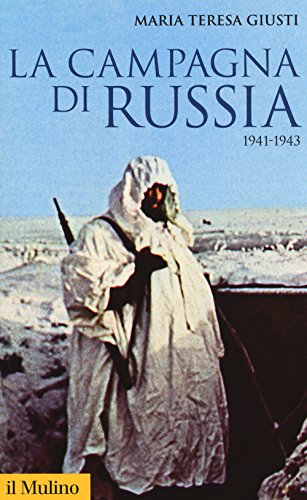 La Campagna Di Russia. 1941-1943