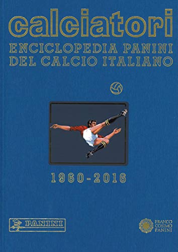Calciatori. Enciclopedia Panini Del Calcio Italiano 2014-2016. Con Indici (Vol. 16)