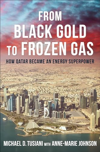 From Black Gold To Frozen Gas: How Qatar Became An Energy Superpower