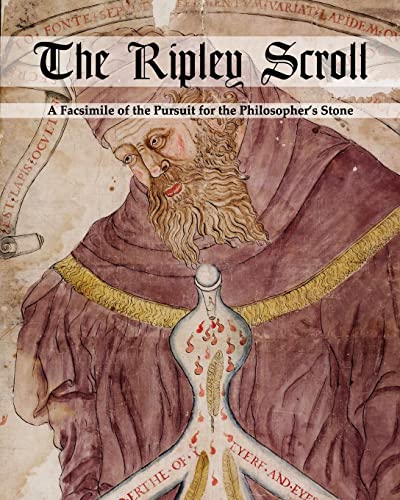 The Ripley Scroll: A Facsimile Of The Pursuit For The Philosopher'S Stone