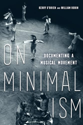 On Minimalism: Documenting A Musical Movement