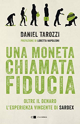 Una Moneta Chiamata Fiducia. Oltre Il Denaro. L’Esperienza Vincente Di Sardex