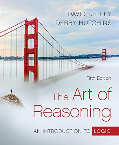 The Art Of Reasoning: An Introduction To Logic
