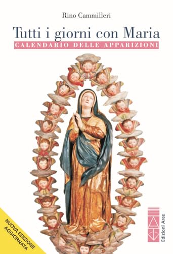 Tutti I Giorni Con Maria. Calendario Delle Apparizioni