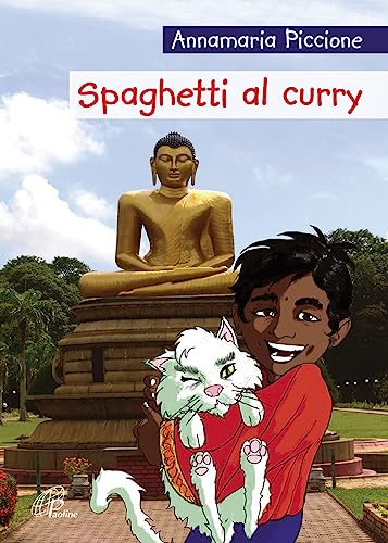 Spaghetti Al Curry. Ediz. Illustrata