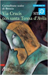 Via Crucis Con Santa Teresa D'Avila