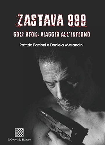 Zastava 999. Goli Otok: Viaggio All'Inferno