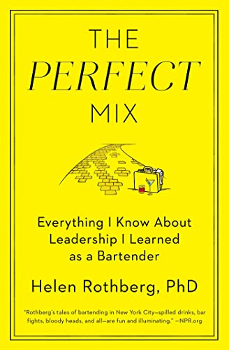 The Perfect Mix: Everything I Know About Leadership I Learned As A Bartender