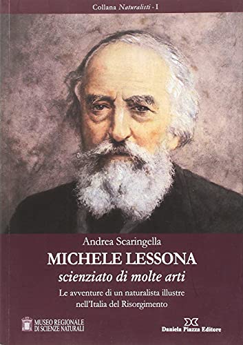 Michele Lessona. Scienziato Di Molte Arti