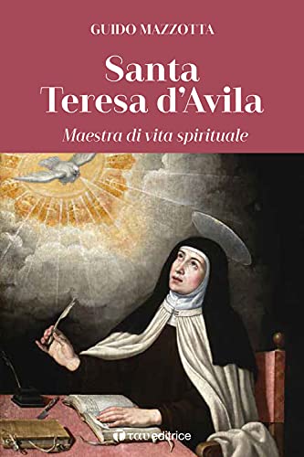 Santa Teresa D'Avila. Maestra Di Vita Spirituale