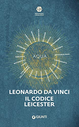 Leonardo Da Vinci. Il Codice Leicester