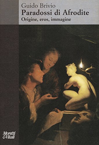 Paradossi Di Afrodite. Origine, Eros, Immagine