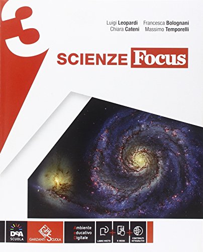 Scienze Focus. Ediz. Curricolare. Per La Scuola Media. Con E-Book. Con Espansione Online (Vol. 3)