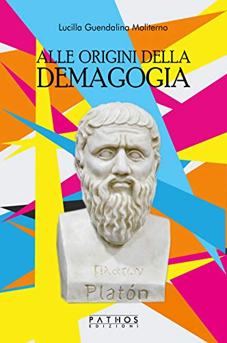 Alle Origini Della Demagogia