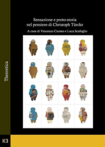 Sensazione E Proto-Storia Nel Pensiero Di Christoph Türcke