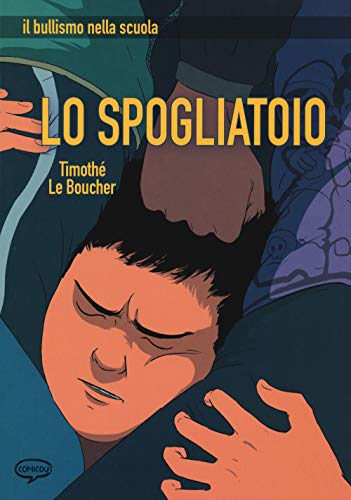Lo Spogliatoio. Il Bullismo Nella Scuola