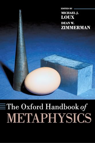 The Oxford Handbook Of Metaphysics (Oxford Handbooks)