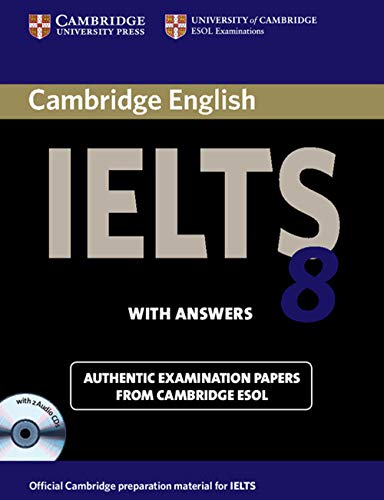 Cambridge Ielts 8: With Answers [With 2 Cds]