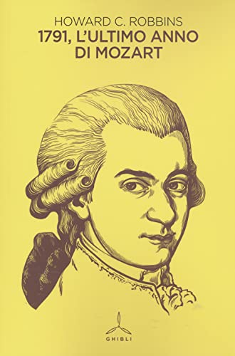 1791. L'Ultimo Anno Di Mozart: Vol. 3/1