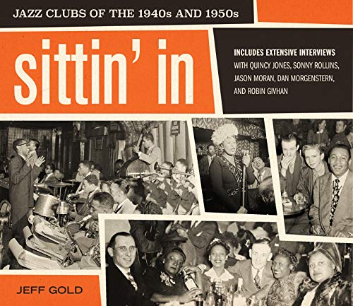 Sittin' In: Jazz Clubs Of The 1940S And 1950S
