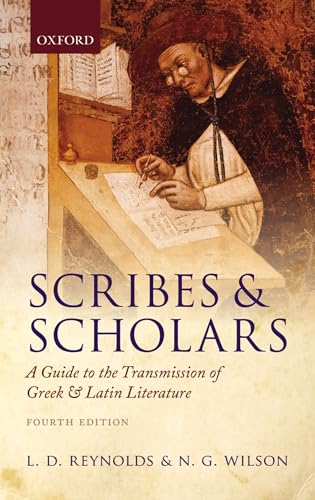 Scribes And Scholars: A Guide To The Transmission Of Greek And Latin Literature
