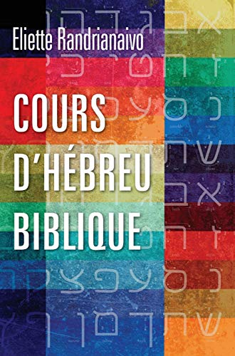 Cours D’Hébreu Biblique. Apprendre L’Hébreu Biblique
