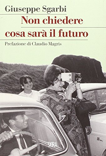 Non Chiedere Cosa Sarà Il Futuro