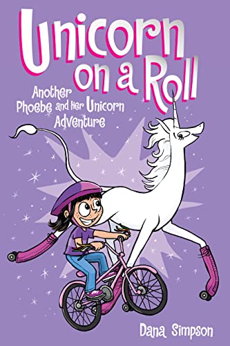 Unicorn On A Roll: Another Phoebe And Her Unicorn Adventure: 2