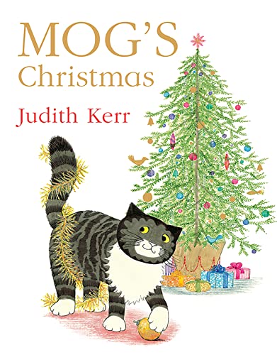 Mog’S Christmas: The Illustrated Children’S Picture Book Adventure Of The Nation’S Favourite Cat!