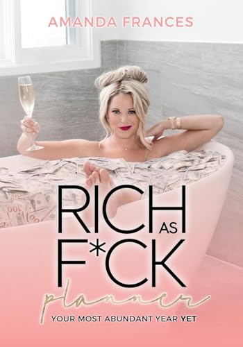 Rich As F*Ck Planner: Your Most Abundant Year Yet
