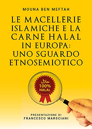Le Macellerie Islamiche E La Carne Halal In Europa. Uno Sguardo Etnosemiotico