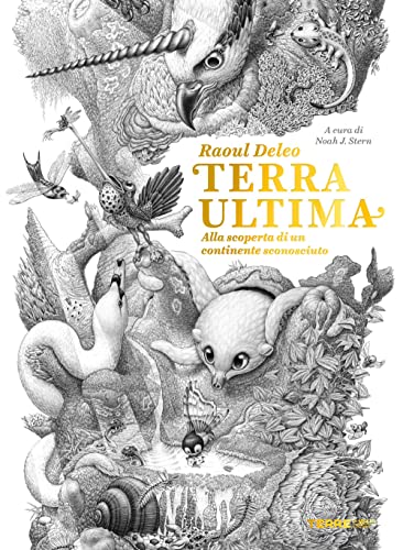 Terra Ultima. Alla Scoperta Di Un Continente Sconosciuto