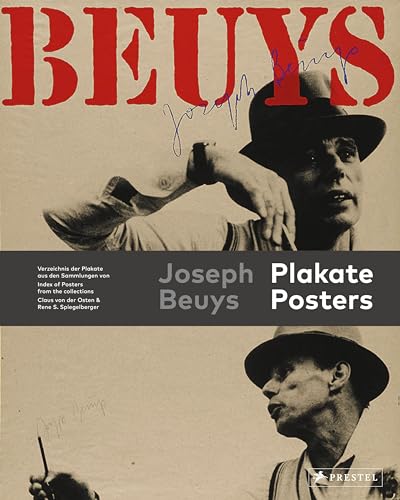 Joseph Beuys Plakate / Posters: Verzeichnis Der Plakate Aus Den Sammlungen Von Claus Von Der Osten & Rene S. Spiegelberger / Index Of Posters From The
