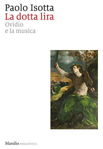 La Dotta Lira. Ovidio E La Musica