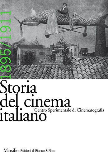Storia Del Cinema Italiano. 1895-1911 (Vol. 2)