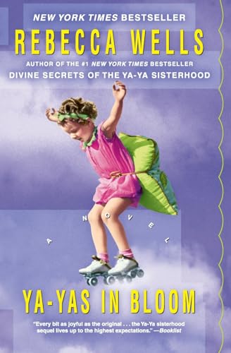 Ya-Yas In Bloom: A Novel