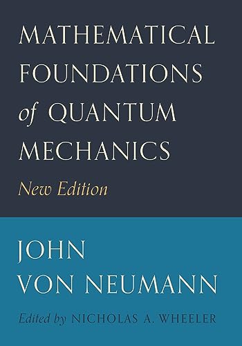 Mathematical Foundations Of Quantum Mechanics: New Edition