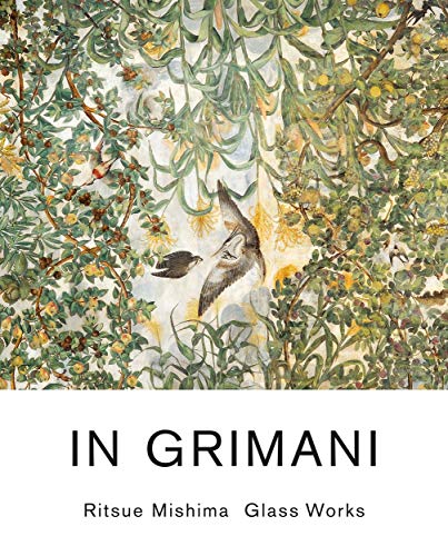 In Grimani: Ritsue Mishima Glass Works