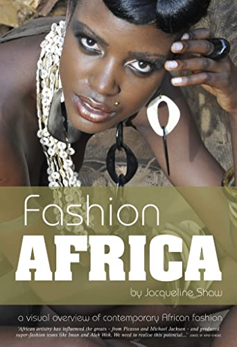 Fashion Africa: A Visual Overview Of Ccntemporary African Fashion