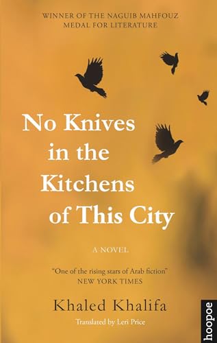 No Knives In The Kitchens Of This City: A Novel