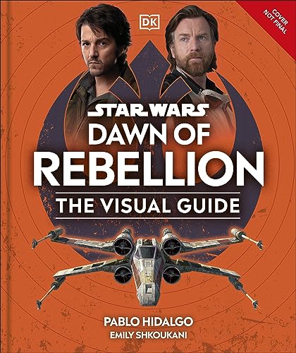 Star Wars Dawn Of Rebellion The Visual Guide