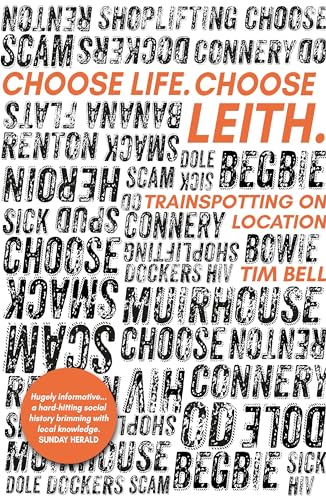 Choose Life. Choose Leith.: Trainspotting On Location