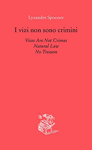 I Vizi Non Sono Crimini. Legge Di Natura. Nessun Tradimento