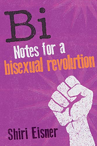 Bi: Notes For A Bisexual Revolution